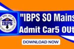 IBPS SO मेन्स एडमिट कार्ड 2025